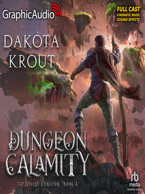 Title details for Dungeon Calamity [Dramatized Adaptation] by Dakota Krout - Available